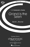 Grand Is the Seen SATB choral sheet music cover